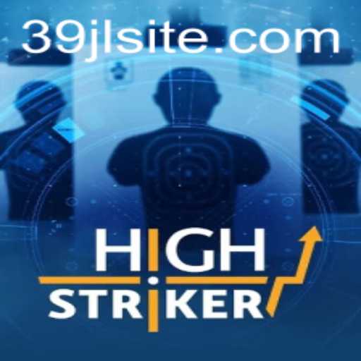 HighStriker: A Thrilling Adventure Awaits with 39JL